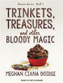 Trinkets, Treasures, and Other Bloody Magic (Dowser Series #2)