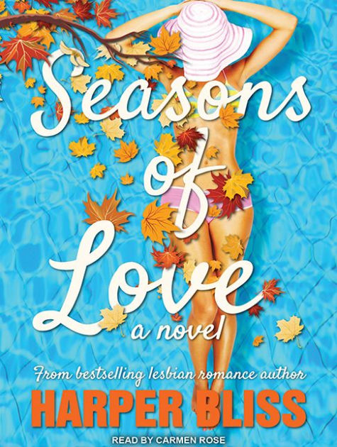 Seasons Of Love A Lesbian Romance Novel By Harper Bliss Carmen Rose 