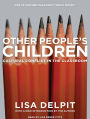 Other People's Children: Cultural Conflict in the Classroom