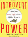 Introvert Power: Why Your Inner Life Is Your Hidden Strength