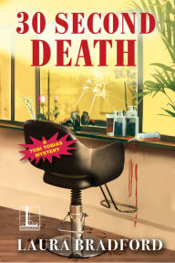 Title: 30 Second Death (Tobi Tobias Series #2), Author: Laura Bradford