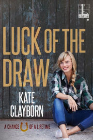 Title: Luck of the Draw, Author: Kate Clayborn