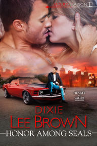 Title: Honor Among SEALs, Author: Dixie Lee Brown