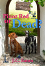 Pinot Red or Dead? (Wine Trail Mystery Series #3)