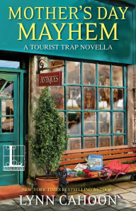 Title: Mother's Day Mayhem (Tourist Trap Mystery Novella), Author: Lynn Cahoon