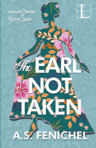 Title: The Earl Not Taken, Author: A.S. Fenichel