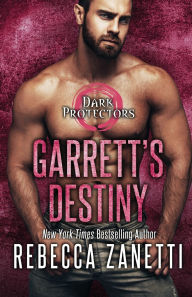 Title: Garrett's Destiny: An Action Packed Alpha Vampire Paranormal Romance, Author: Rebecca Zanetti