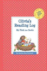 Title: Olivia's Reading Log: My First 200 Books (GATST), Author: Martha Day Zschock