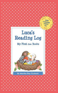 Title: Luca's Reading Log: My First 200 Books (GATST), Author: Martha Day Zschock