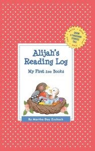 Title: Alijah's Reading Log: My First 200 Books (GATST), Author: Martha Day Zschock
