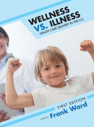 Title: Wellness vs. Illness, Author: Frank Ward