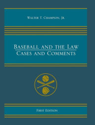 Title: Baseball and the Law, Author: Jr. Walter T. Champion