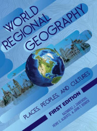 Title: World Regional Geography: Places, Peoples, and Cultures, Author: Kazimierz Zaniewski