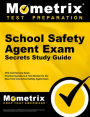 School Safety Agent Exam Secrets Study Guide: NYC Civil Service Exam Practice Questions and Test Review for the New York City School Safety Agent Exam