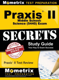 Title: Praxis II Middle School: Science (5440) Exam Secrets Study Guide, Author: Mometrix Teacher Certification Test Te