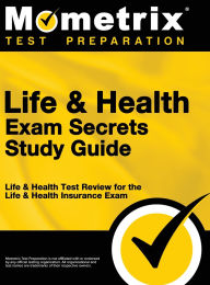Title: Life & Health Exam Secrets Study Guide: Life & Health Test Review for the Life & Health Insurance Exam, Author: & Health Exam Secrets Test Life