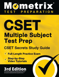 Title: CSET Multiple Subject Test Prep - CSET Secrets Study Guide, Full-Length Practice Exam, Step-by-Step Review Video Tutorials, Author: Matthew Bowling