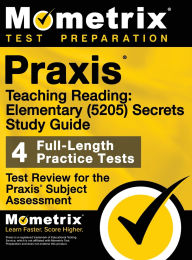 Title: Praxis Teaching Reading - Elementary (5205) Secrets Study Guide: Test Review for the Praxis Subject Assessments, Author: Matthew Bowling