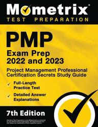 Title: PMP Exam Prep 2022 and 2023 - Project Management Professional Certification Secrets Study Guide, Full-Length Practice Test, Detailed Answer Explanations, Author: Matthew Bowling