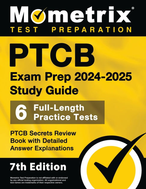 PTCB Exam Prep 2024-2025 Study Guide - 6 Full-Length Practice Tests ...