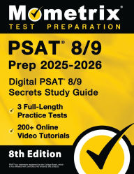 Title: PSAT 8/9 Prep 2025-2026 - 3 Full-Length Practice Tests, 200+ Online Video Tutorials, Digital PSAT 8/9 Secrets Study Guide: [8th Edition], Author: Matthew Bowling