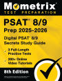 PSAT 8/9 Prep 2025-2026 - 3 Full-Length Practice Tests, 200+ Online Video Tutorials, Digital PSAT 8/9 Secrets Study Guide: [8th Edition]