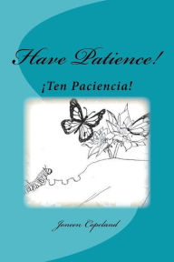 Title: Ten Paciencia!: Have Patience!, Author: Joneen Copeland