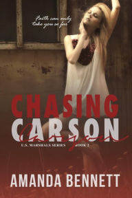 Title: Chasing Carson (U.S. Marshal Series #2), Author: Amanda Bennett