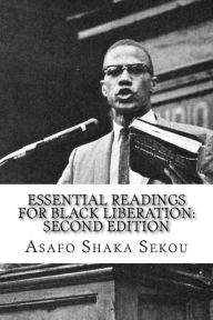 Title: Essential Readings for Black Liberation: Second Edition, Author: Asafo Shaka Sekou
