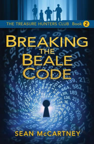 Title: The Treasure Hunters Club: Breaking the Beale Code, Author: Sean McCartney