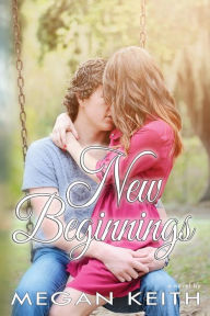 Title: New Beginnings, Author: Megan Keith