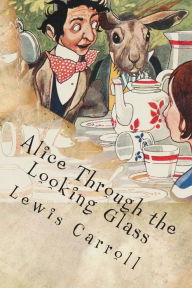Title: Alice through the looking glass, Author: Lewis Carroll