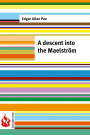 A descent into the Maelstrï¿½m: (low cost). limited edition