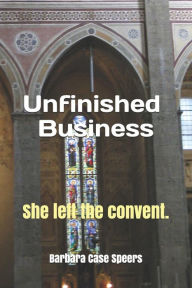 Title: Unfinished Business, Author: Barbara Case Speers