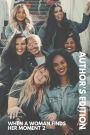 When A Woman Finds Her Moment 2: It's Time for a New Season