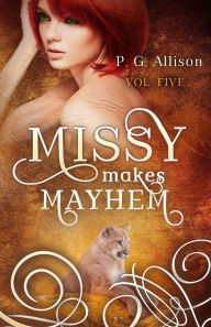 Title: Missy Makes Mayhem, Author: P G Allison