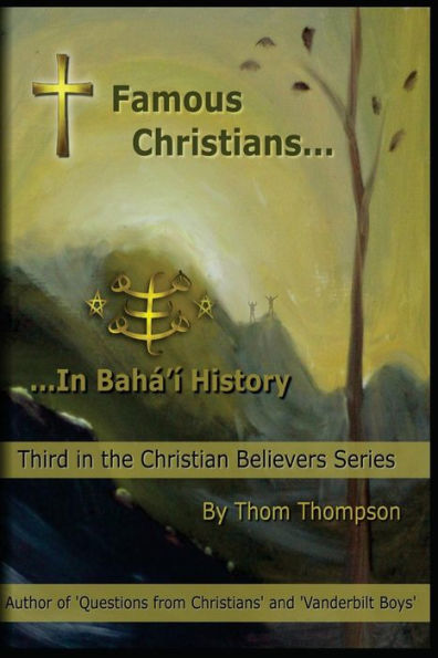 Famous Christians: In Bahï¿½'ï¿½ History
