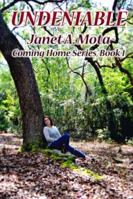 Title: Undeniable, Author: Janet A Mota