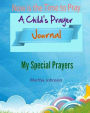 Now is the Time to Pray: A child's Prayer Journal