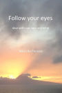 Follow your eyes: days with sun, rain and wine