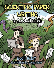 Title: Scientific Paper Writing - A Survival Guide, Author: Jorge Cham