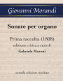 Sonate per organo Prima raccolta (1808): edizione critica a cura di Gabriele Moroni, seconda edizione riveduta