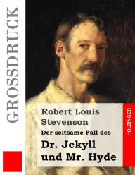 Title: Der seltsame Fall des Dr. Jekyll und Mr. Hyde (Groï¿½druck), Author: Grete Rambach