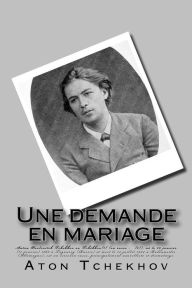 Title: Une demande en mariage, Author: Aton Tchekhov