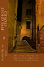 Five Ghost Stories: Daniel Defoe, Mary Wilkins Freeman, Brander Matthews, W.F. Harvey and E.F. Benson