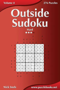 Title: Outside Sudoku - Hard - Volume 4 - 276 Puzzles, Author: Nick Snels