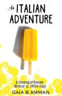 An Italian Adventure: It will all make (less) sense when you grow up