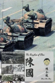 Title: The Kingdom of Chen: For Wide Audiences!!! Text!!! Images!!!, Author: Chinie Chin Chen