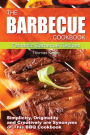 The Barbecue Cook Book: Simplicity, originality, and creatively are synonyms of this BBQ Cookbook. A fantastic barbecue Bible.
