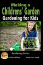 Making a Childrens' Garden - Gardening for Kids